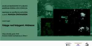 Plakat będący zaproszeniem na spotkanie z prof. Pawłem Śpiewakiem, składający się ze zdjęcia oraz informacji o wydarzeniu. Tło zielone.